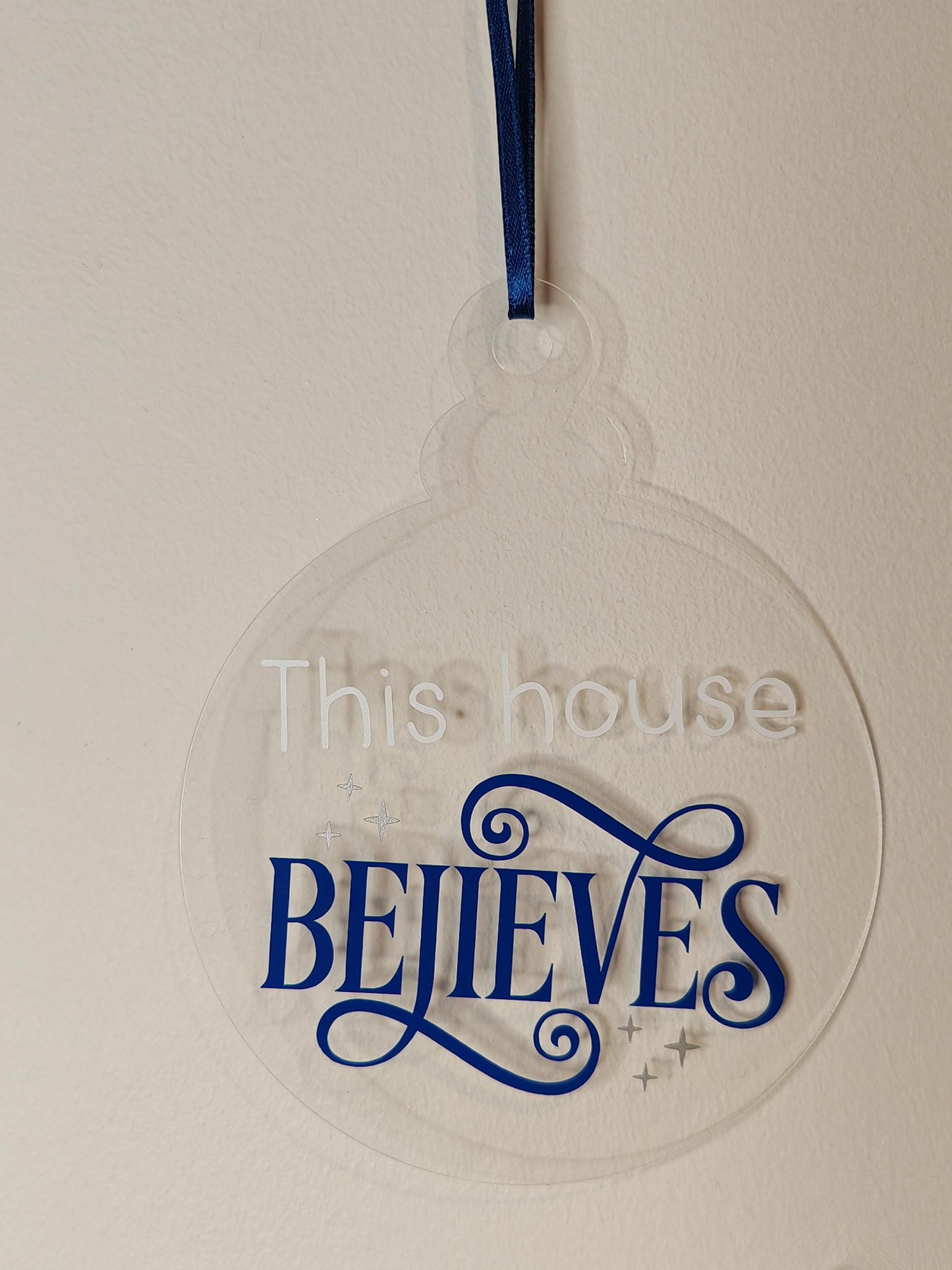 large 10cm Acrylic Bauble - This house believes - Blue